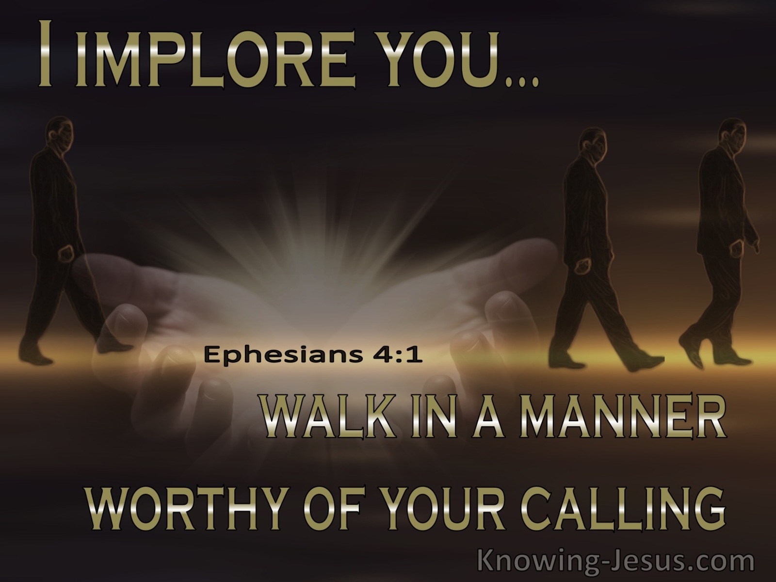 Ephesians 4:1 Walk Worthy Of The Vocation To Which You Are Called (brown)